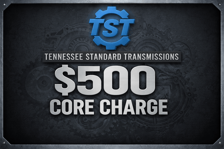 Core Charge - $500 sign from Tennessee Standard Transmissions with gear background.