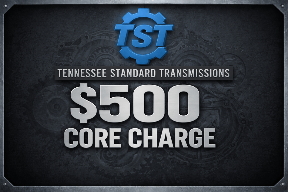 Core Charge - $500 sign from Tennessee Standard Transmissions with gear background.